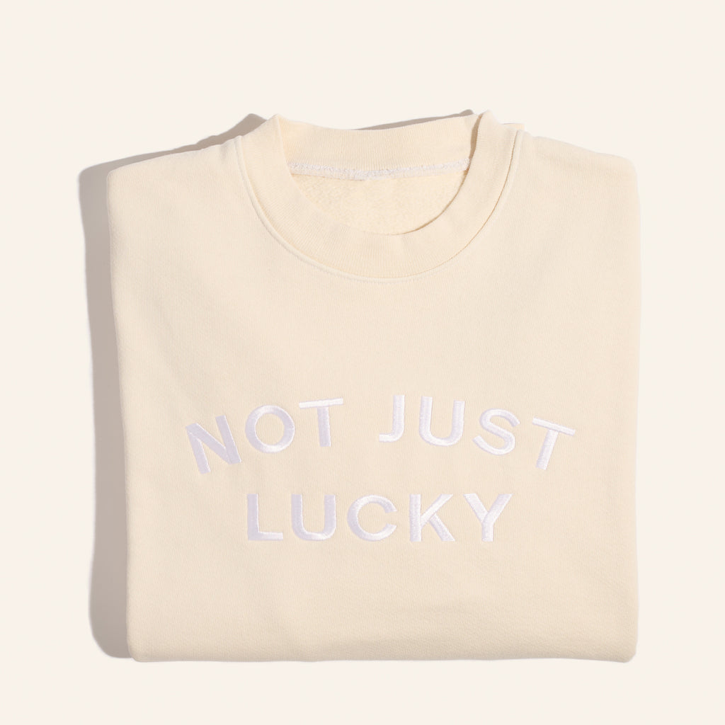 Not Just Lucky Crewneck