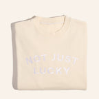 Not Just Lucky Crewneck